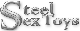 Steel Sex Toys