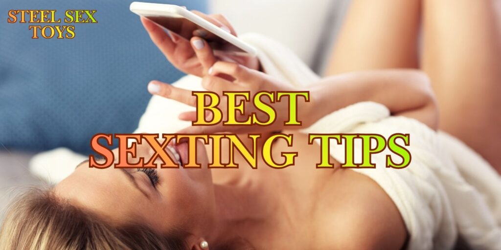 Amazing Sexting Tips – Sexy Examples To Boost Your Confidence
