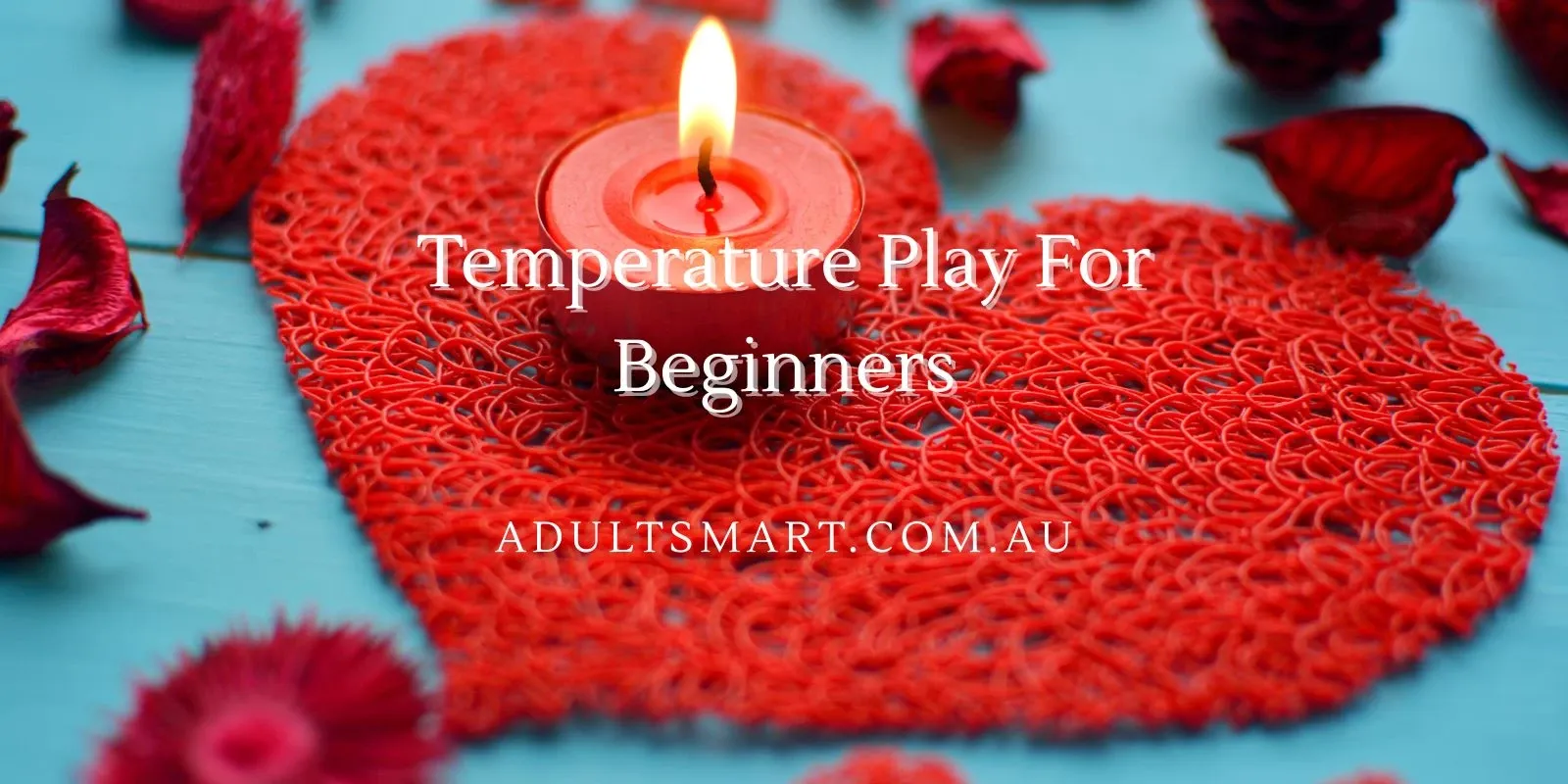 Temperature Play Sex Guide