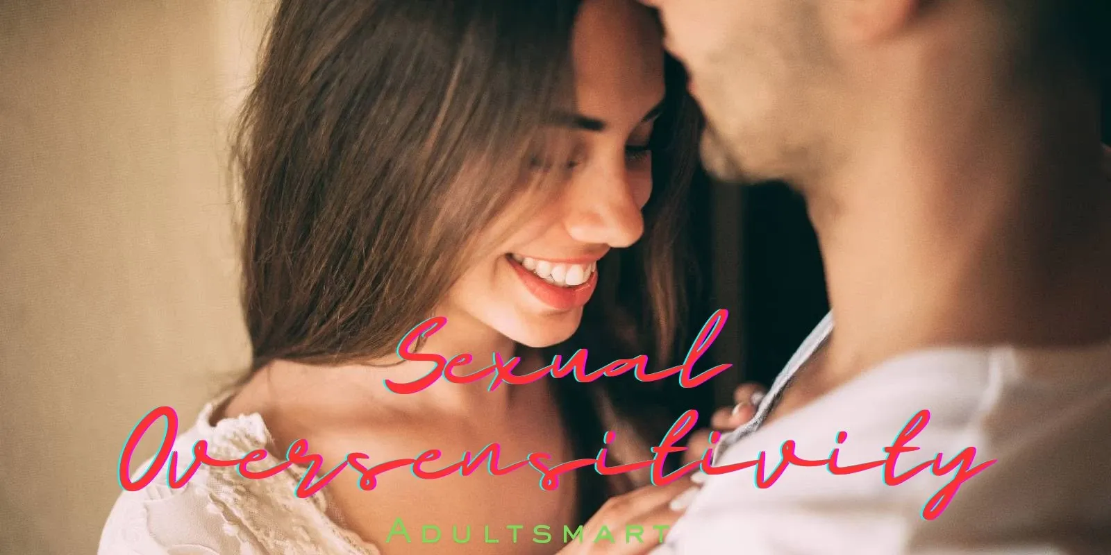 How to Increase Sensitivity During Sex